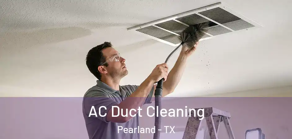 AC Duct Cleaning Pearland - TX