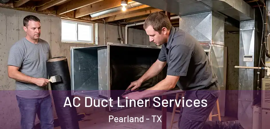 AC Duct Liner Services Pearland - TX