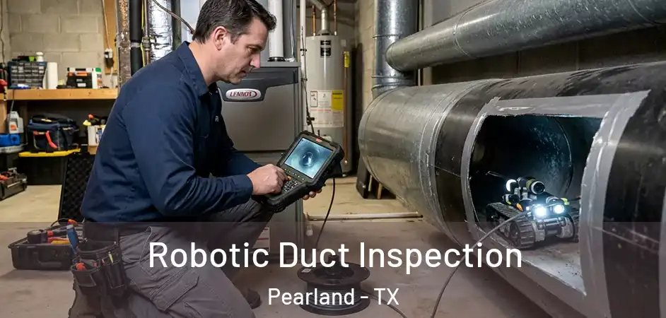  Robotic Duct Inspection Pearland - TX